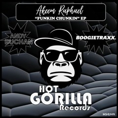 LV Premier - Akeem Raphael - Funkin' Chunkin' (Andy Buchan French Touch Remix) [Hot Gorilla]