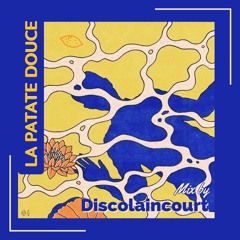 Mix By Discolaincourt N°2 - La Patate Douce Mixtape