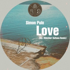 Simon Pulo - Love - (Melchior Sultana Remix)