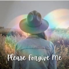 Please Forgive Me