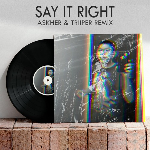 Nelly Furtado - Say It Right (Askher & TRIIPER Remix)