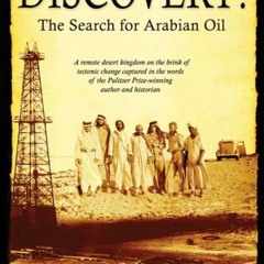 Access [EPUB KINDLE PDF EBOOK] Discovery!: The Search for Arabian Oil by  Wallace Stegner &  Thomas