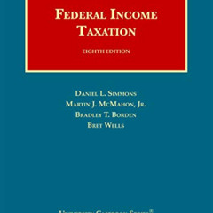 [FREE] EPUB 📕 Federal Income Taxation (University Casebook Series) by  Daniel Simmon