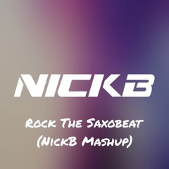 Castle J - Rock The Saxobeat (NickB Mashup)[+ 2 Key]
