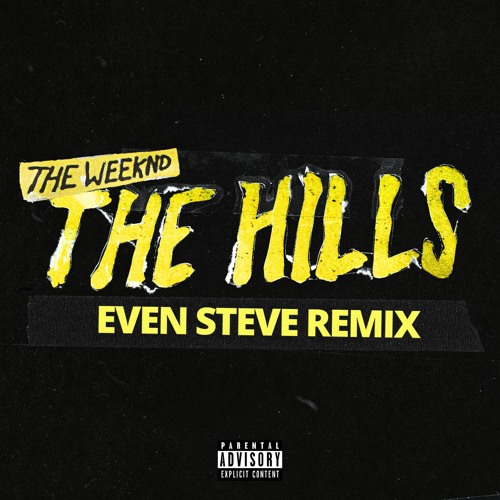 The Hills (Even Steve Remix)