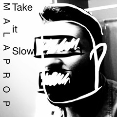 Take It Slow