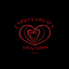 I Wrote You In A Love Song (Demo)