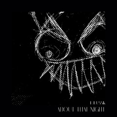 About that night - T3ussK