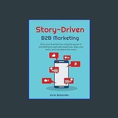 [PDF] 💖 Story-Driven B2B Marketing: Grow your business by using the power of storytelling to capti