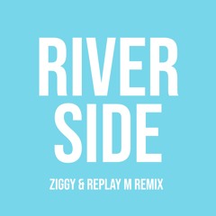 Sidney Samson - Riverside - (ZIGGY & Replay M Remix)