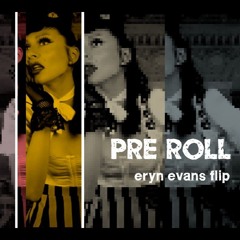 Qveen Herby - Pre Roll   (Eryn Evans Flip)
