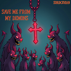 SAVE ME FROM MY DEMONS - prod. cadence x largedidit