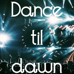 Dance til dawn