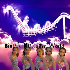 BIXEL'S KEWAZYY WORLD