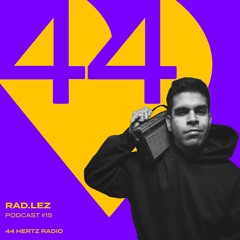 44 Hertz Radio #15 | RAD.LEZ