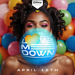 Love Me Down Series- April 12th Mix