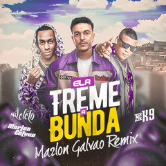 Ela Treme a Bunda (REMIX)