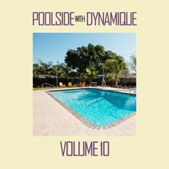 Poolside With Dynamique Vol. 10