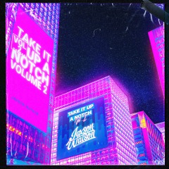 Take It Up A Notch Vol 2.0 (Minimal x Reverse Bass)