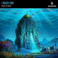 BASS R1DER - I Need You