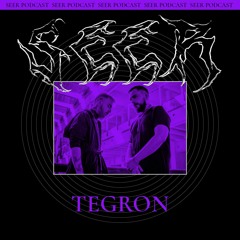 Seer Podcast 02 TEGRON