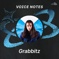 Voice Notes: Grabbitz on "Saint Maniac"