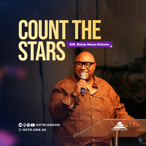 Count The Stars | By Bishop Wayne Malcolm | 29.10.2023