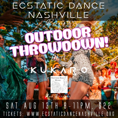 Ecstatic Dance Nashville Outdoor Throwdown Set - Aug 13th 2022