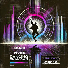 NVNS x DO3R - Dancing on my own (Original Mix)