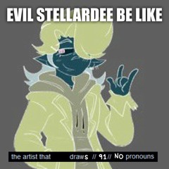 Evil StellarDee be like (DESPAIR remix)