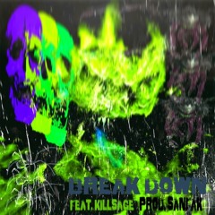 SCARRED X KILL$AGE - BREAK DOWN (PROD. SANFAK)