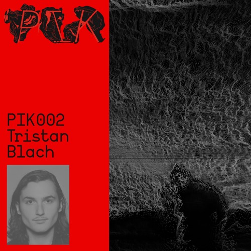 PIK002 - Tristan Blach