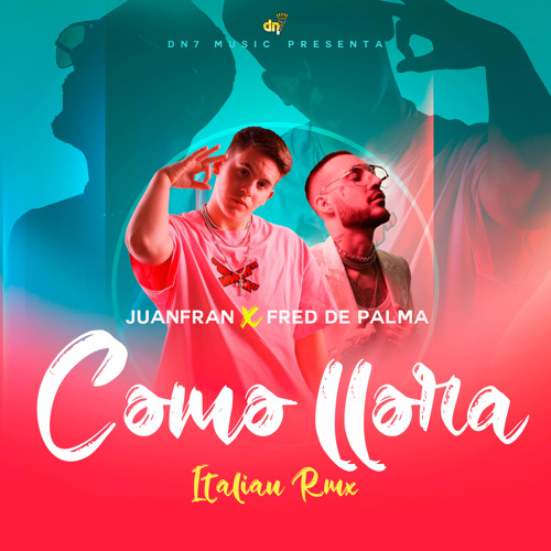 Como Llora (Italian Remix)
