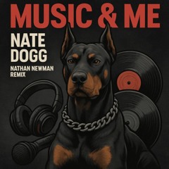 Nathan Newman - Music & Me (feat Nate Dogg)