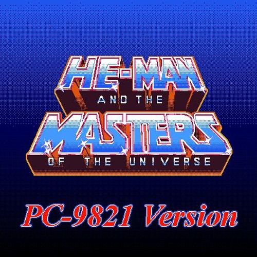 He-Man & the Masters of the Universe (PC-9821 Version feat. Big AL, Cyber SONGMAN, & Chris)