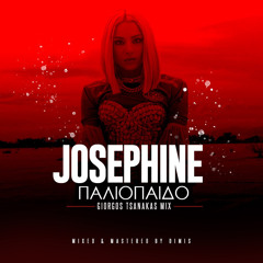 Josephine - Paliopaido I Giorgos Tsanakas Mix