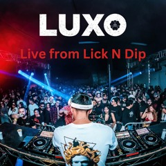 Luxo Live @ Lick N Dip 12.01.23