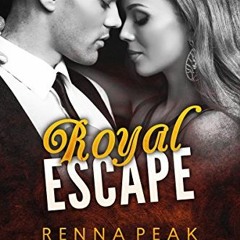 VIEW EPUB KINDLE PDF EBOOK Royal Escape by  Renna Peak &  Ember Casey 📔
