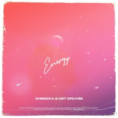 Energy (Original)w/ Anieszka