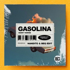 Daddy Yankee - Gasonlina (Nandito & Beq Edit)