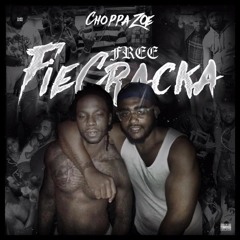 Choppa Zoe - Free FieCracka