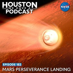 Houston We Have a Podcast: Mars Perseverance Landing