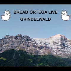 Bread Ortega DJ set @ Grindelwald