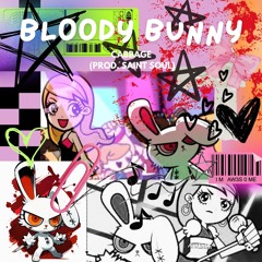 BLOODY BUNNY (prod. saint soul)