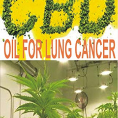 Read EPUB 📦 CBD OIL FOR LUNG CANCER: All you need to know about Using cbd oil to tre