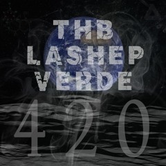 420 - THB x LASHEP x VERDE (Prod. Beatowski)