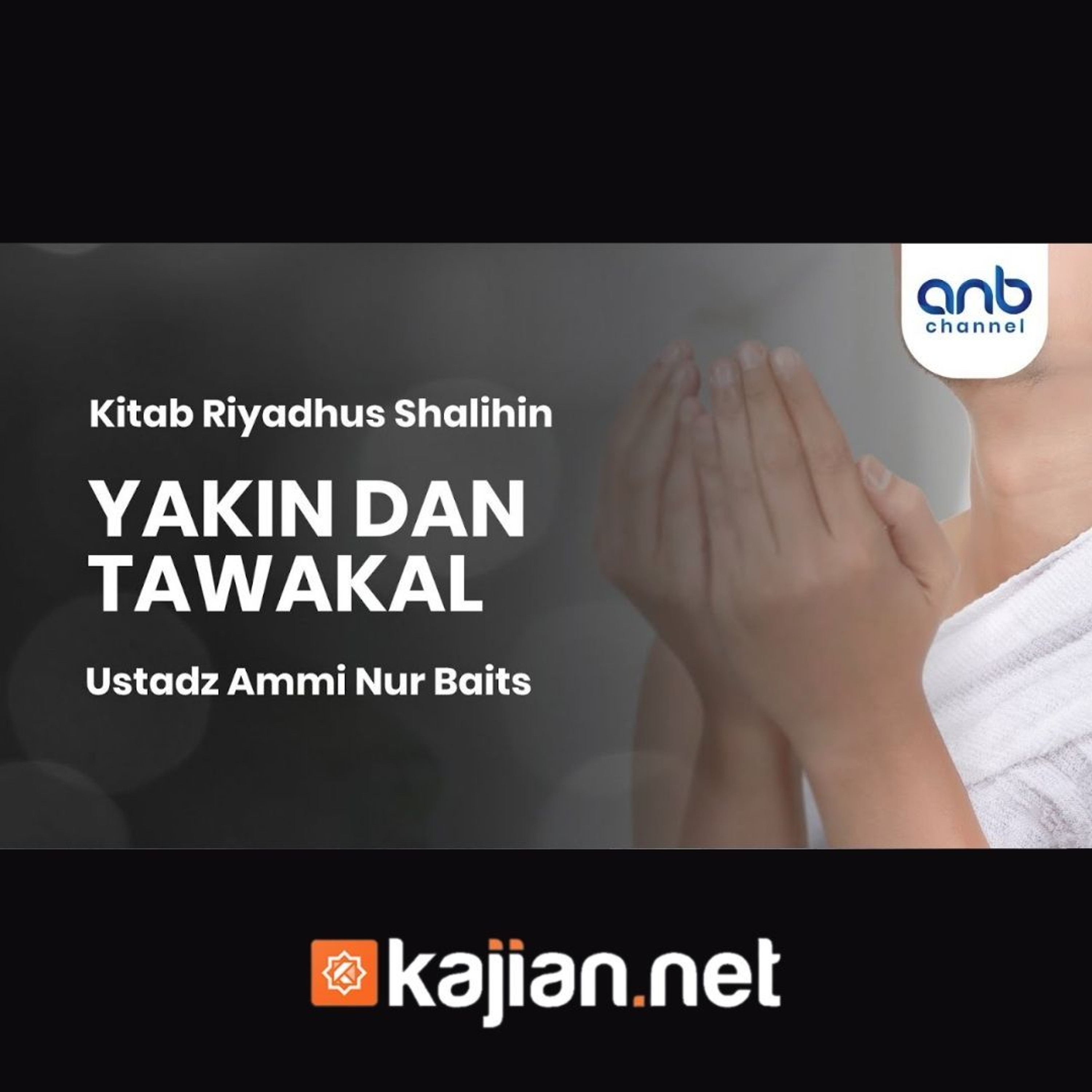 Yakin dan Tawakal - Ustadz Ammi Nur Baits,. ST., BA. episode artwork
