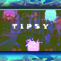 Tipsy(Remix) Ft Daddex & SMYN JAY(ProdByJammyBeatz)