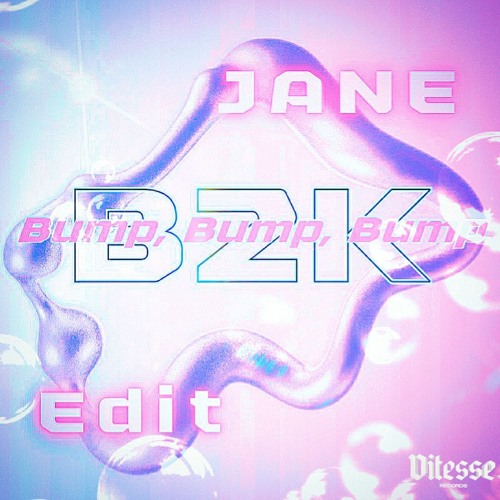 FREEDL - B2K - Bump, Bump, Bump (JANE EDIT) (VIT-FDL007)