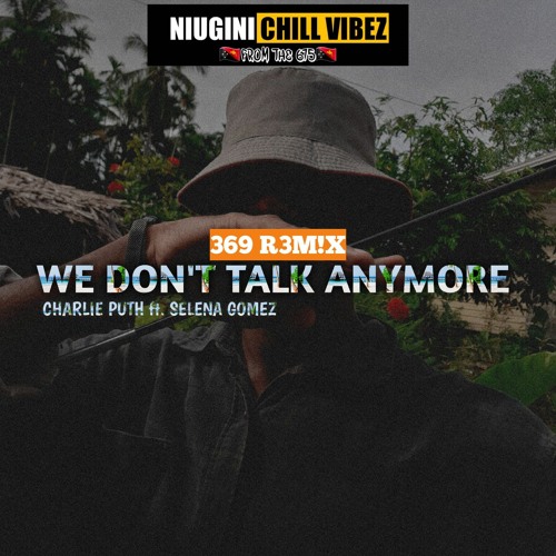 We Dont Talk Anymore (369 R3M!X).mp3